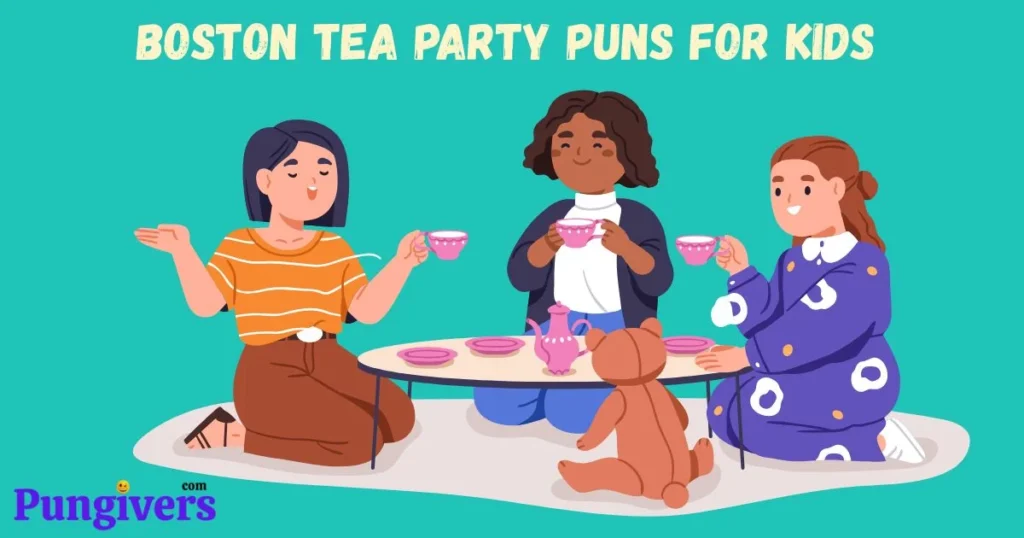 Boston Tea Party Puns For Kids