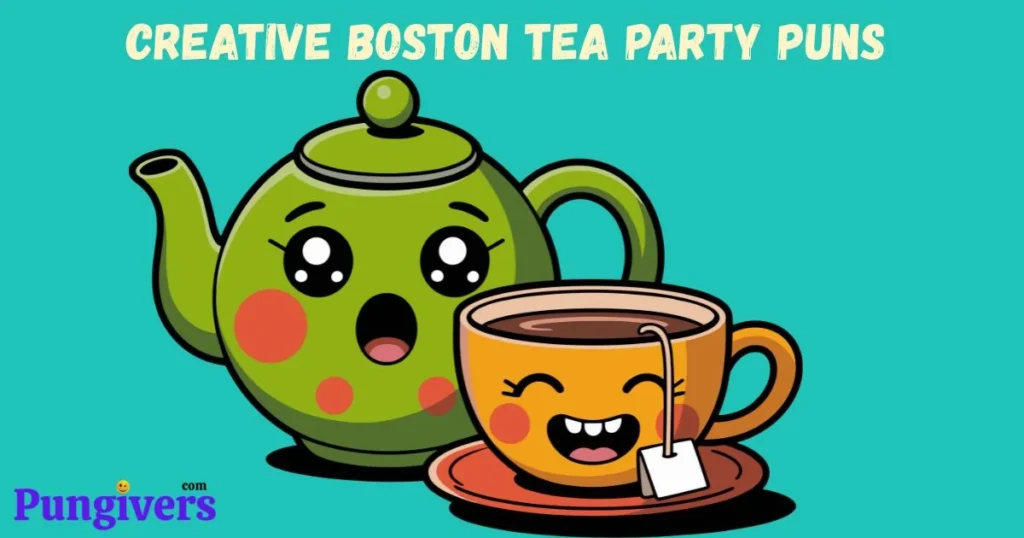 Creative Boston Tea Party Puns