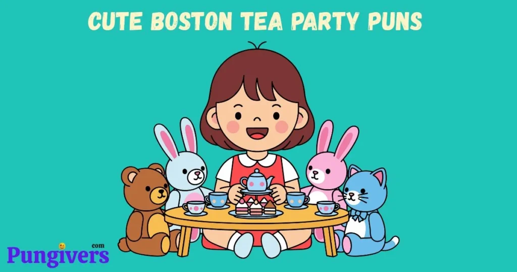 Cute Boston Tea Party Puns