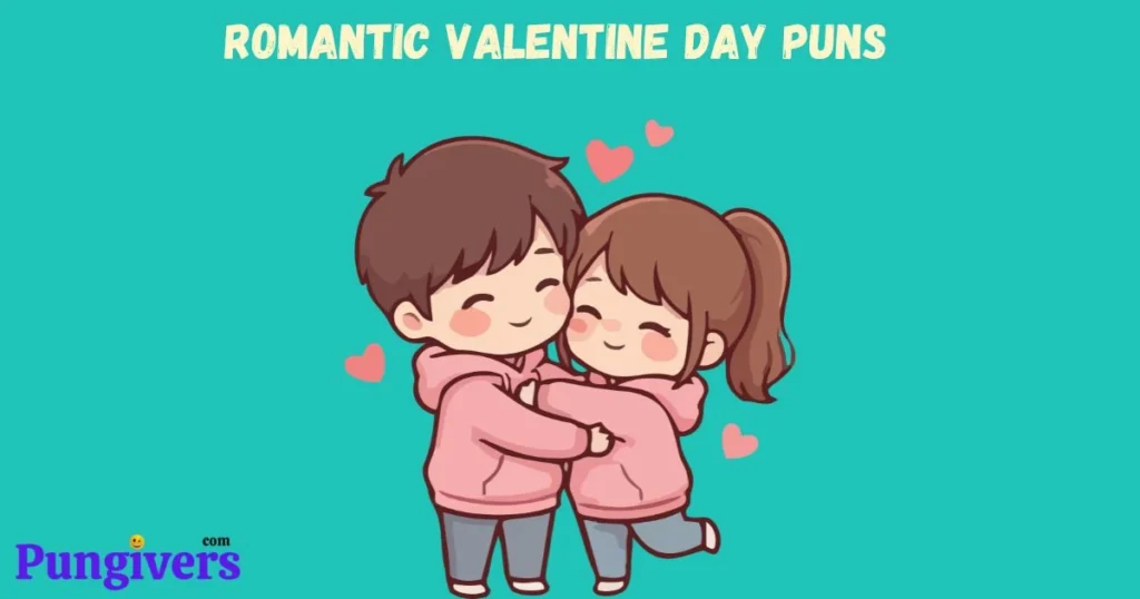 Romantic Valentine Day Puns