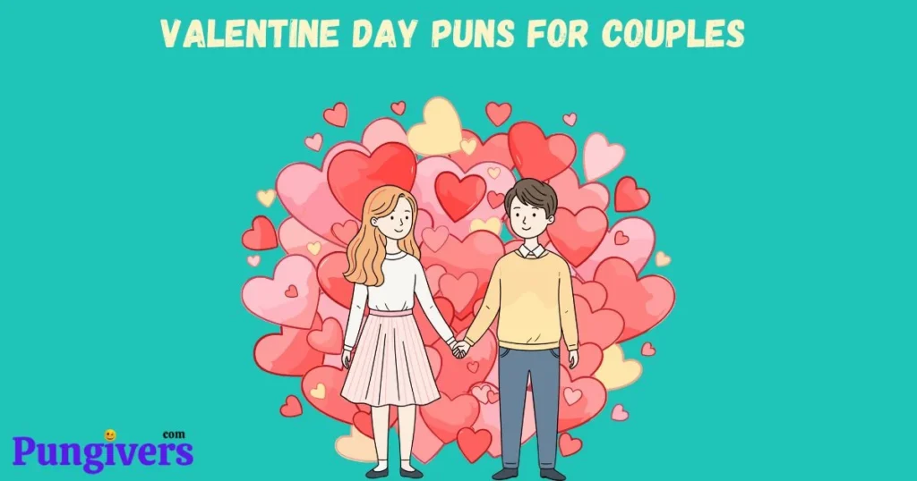 Valentine Day Puns For Couples