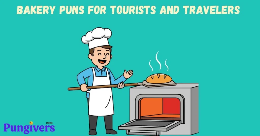 Bakery Puns For Tourists And Travelers