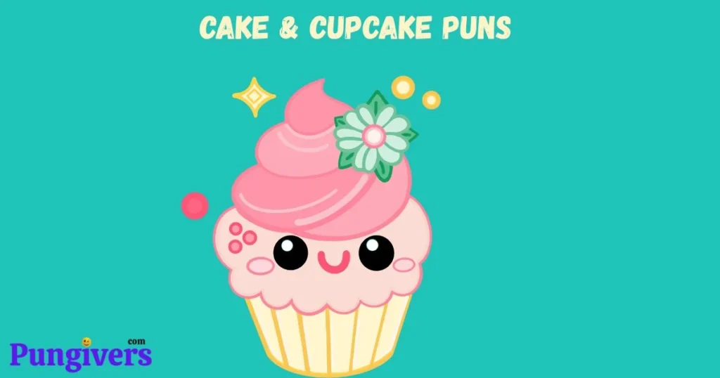 Cake And Cupcake Puns