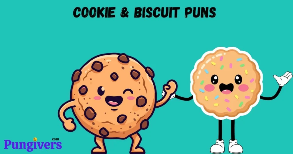 Cookie And Biscuit Puns