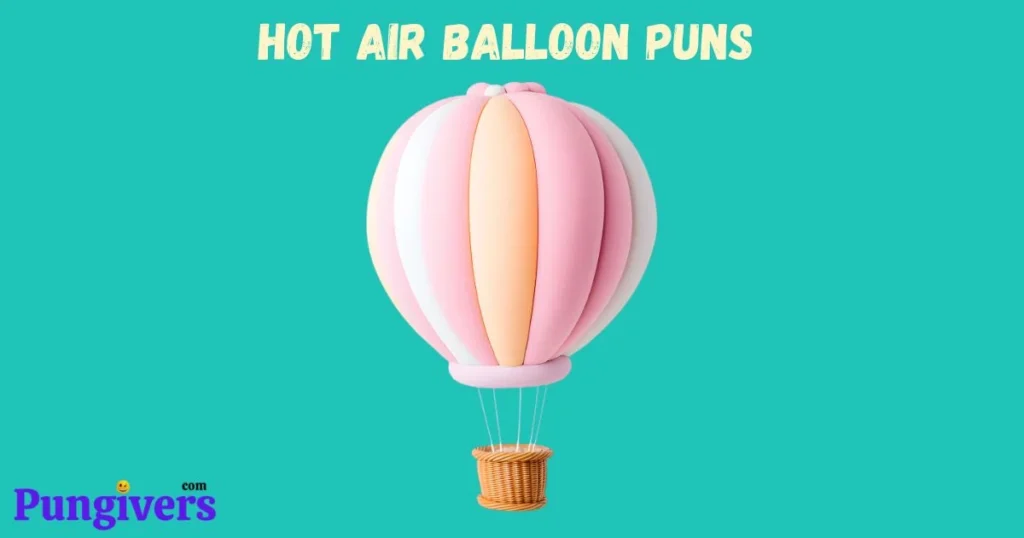 Hot Air Balloon Pun