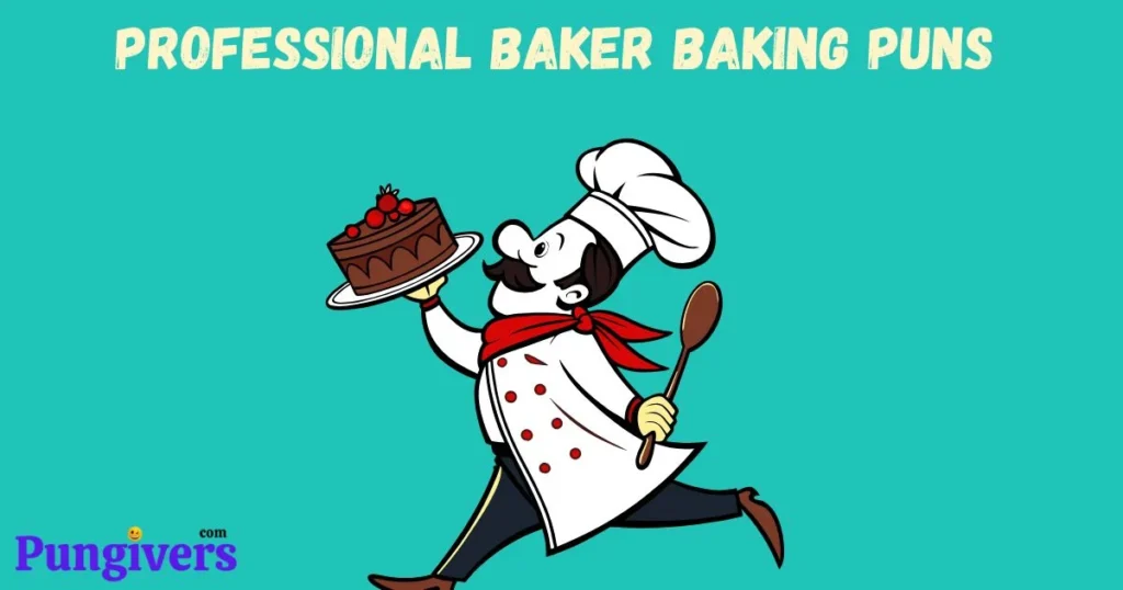 Professional Baker Baking Puns