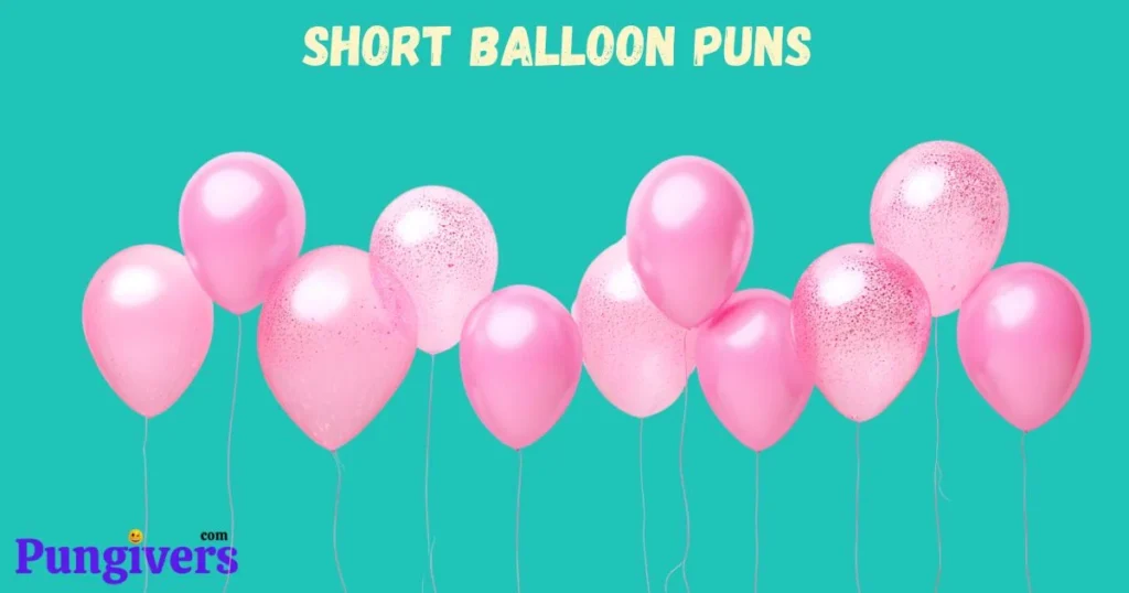 Short Balloon Puns