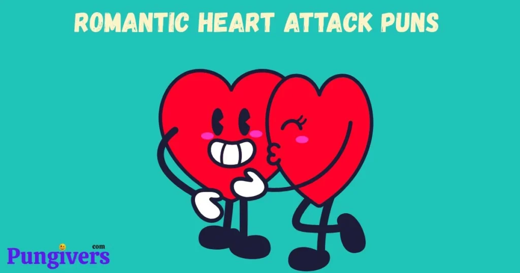 Romantic Heart Attack Puns