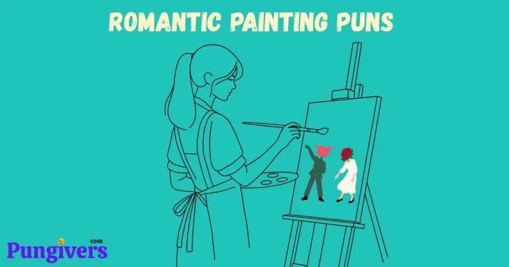 Romantic Painting Puns