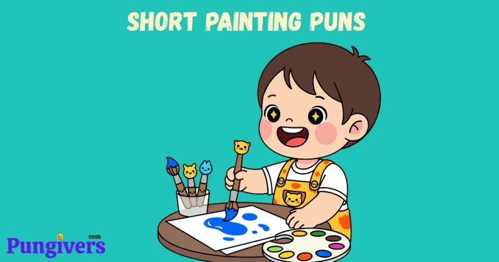 Short Painting Puns