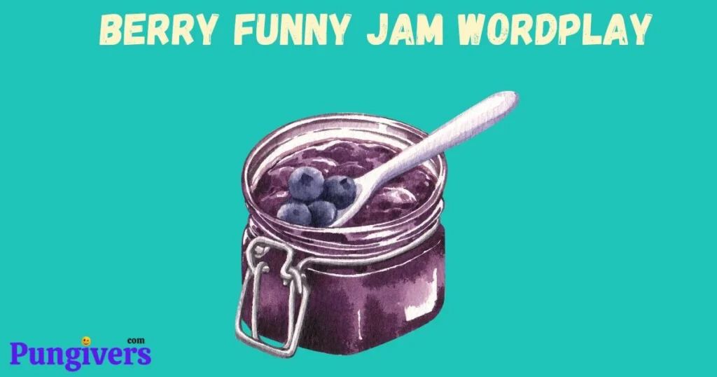 Berry Funny Jam Wordplay