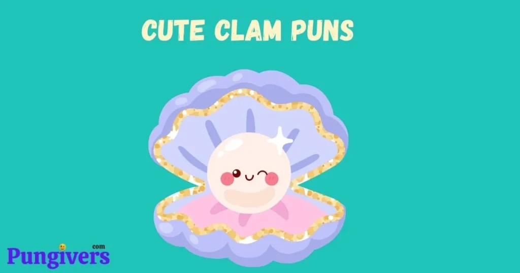 Cute Clam Puns