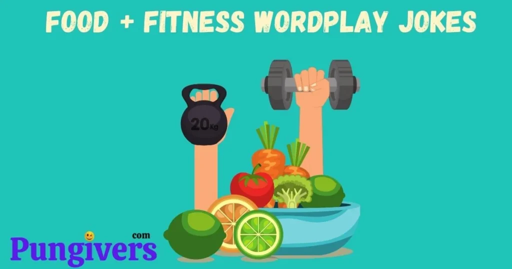Food Fitness Wordplay Jokes