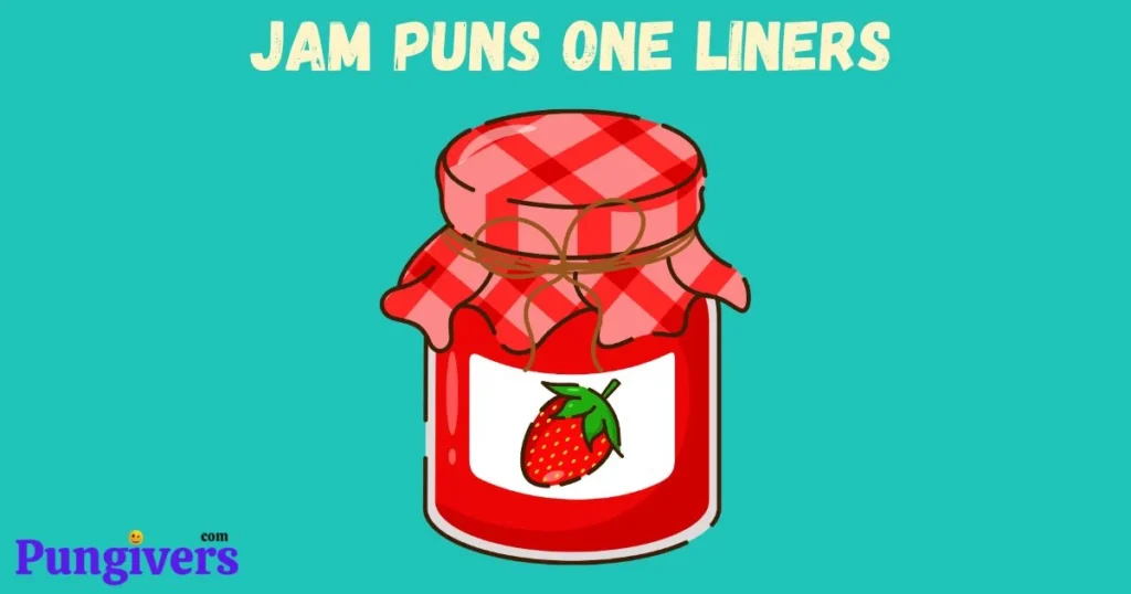 Jam Puns One Liners