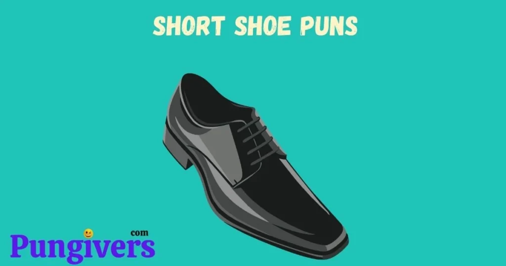 Short Shoe Puns