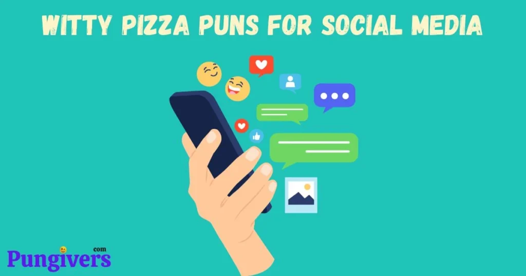 Witty Pizza Puns For Social Media