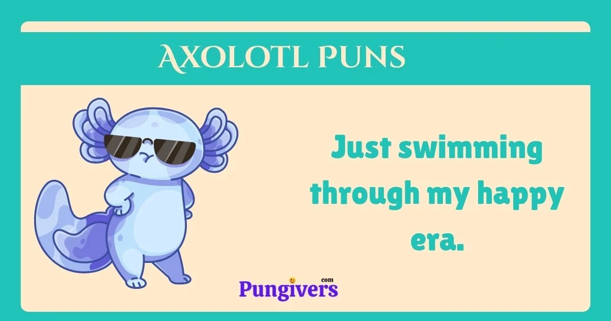 Axolotl Puns