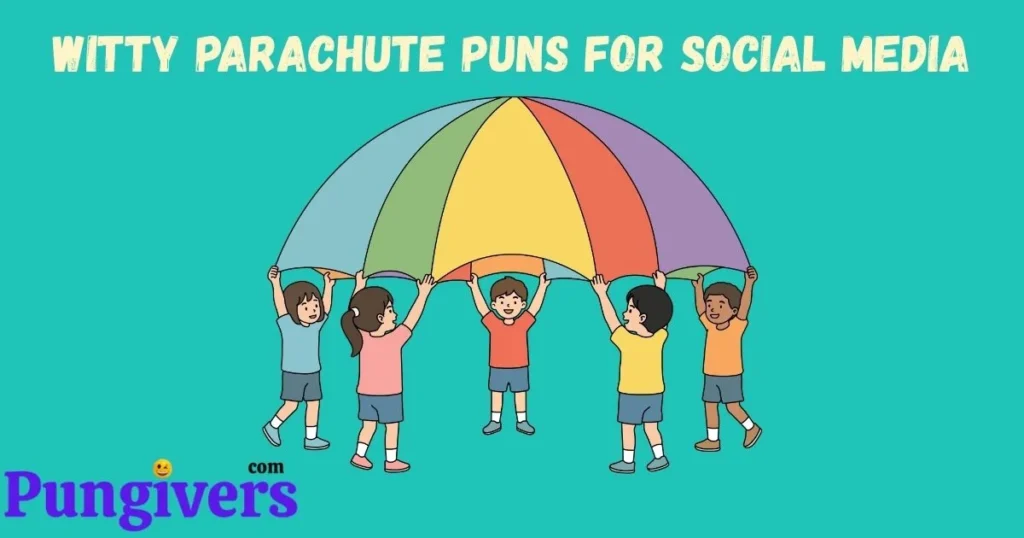 Witty Parachute Puns For Social Media